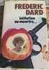Initiation au meurtre. Frederic Dard