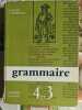 Grammaire 4e et 3e. A. Souch&eacute;  J. Grunenwald