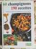 60 champignons 190 recettes. Suzanne Fonteneau Philippe Joly