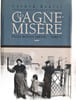 Les Gagnes-Mis&egrave;re. G&eacute;rard Boutet