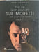 Tout ce qu'on peut dire sur Moretti est parfaitement exact. JEAN SCHMITT