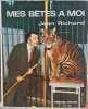 Mes b&ecirc;tes &agrave; moi. Jean Richard