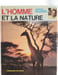 L'homme et la nature. Fran&ccedil;ois de la Grange  Antoine Reille