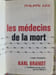 Les m&eacute;decins de la mort. 