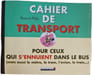 Cahier de transport pour ceux qui s'ennuient dans le bus (mais aussi le m&eacute;tro le tram l'avion le train...). Bendix & Mathis