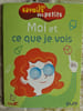 Moi et ce que je vois. 