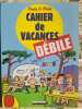 Cahier de Vacances D&eacute;bile. Bendix & Mathis