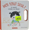 Moi tout seul ! Je mange comme un grand. Natascha Rosenberg