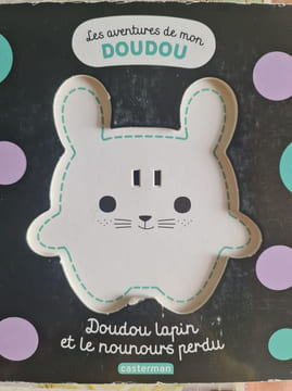 Les aventures de mon Doudou : Doudou lapin et le nounours perdu. undefined