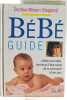 B&eacute;b&eacute; guide. Docteur Miriam Stoppard