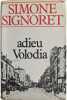Adieu Volodia. Simone Signoret
