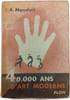 40.000 ans d'art moderne. J. A. Mauduit