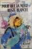 Pour que la neige reste blanche. Antoine Reboul