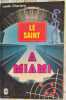 Le Saint &agrave; Miami. Leslie Charteris