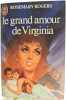 Le grand amour de Virginia. ROSEMARY ROGERS