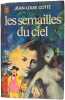 Les semailles du ciel. JEAN-LOUIS COTTE