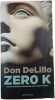 Zero K. Don DeLillo