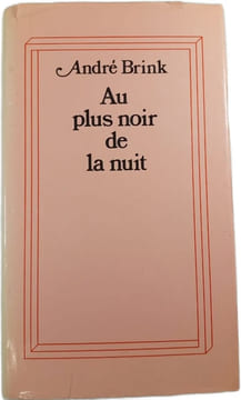 Au plus noir de la nuit. André Brink