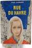 Rue Du Havre. Paul Guimard