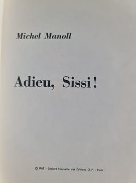 Adieu Sissi. Michel Manoll