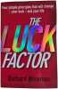 The Luck Factor. Richard Wiseman