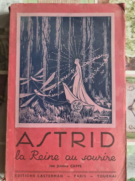 Astrid la Reine au sourire. Jeanne Cappe