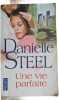 Une vie parfaite. Danielle Steel