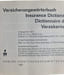 Versicherungsw&ouml;rterbuch Insurance Dictionary Dictionnaire d'Assurance Verzekeringswoordenboek. Prof. Dr. H. L. Muller-Lutz