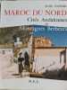 Maroc du Nord: Cit&eacute;s Andalouses et Montagnes Berb&egrave;res. Attilio Gaudio