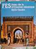 Fes joyau de la civilisation islamique. Attilio Gaudio