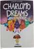 Charlotto Dreams : Les vrais r&ecirc;ves d'une vraie folle. Charlotte Hutchinson