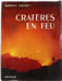 Crat&egrave;res en feu. HAROUN TAZIEFF