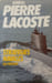 Strat&eacute;gies navales du pr&eacute;sent. Amiral Pierre Lacoste