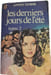 Les derniers jours de l'&eacute;t&eacute;. ANTON MYRER