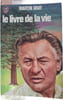 Le livre de la vie. Martin Gray