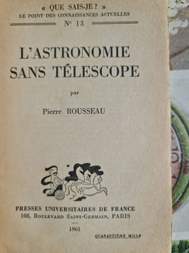 L'astronomie sans télescope. Pierre Rousseau