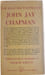 The Selected Writings of John Jay Chapman. John Jay Chapman