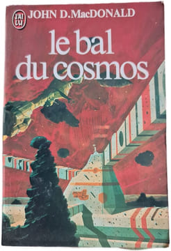 Le bal du cosmos. JOHN D.MacDONALD