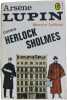 Ars&egrave;ne Lupin contre Sherlock Holmes. Maurice Leblanc