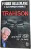 Trahison. Pierre Bellemare & Jean-Fran&ccedil;ois Nahmias