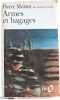 Armes et bagages. Pierre Moinot