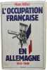 L'occupation fran&ccedil;aise en Allemagne. Marc Hillel