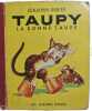Taupy la bonne taupe. Benjamin Rabier
