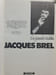 Jacques Brel. Philippe Dampenon