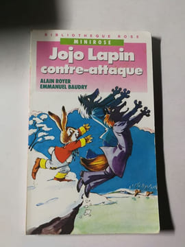 Jojo Lapin contre-attaque. ALAIN ROYER EMMANUEL BAUDRY
