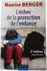L'&eacute;chec de la protection de l'enfance. Maurice BERGER