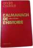 L'Almanach de l'Histoire. andr&eacute; castelot