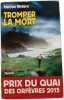 Tromper la mort. Maryse Rivi&egrave;re