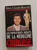 Les fantastiques secrets de la m&eacute;decine chinoise. Jean-Claude Bourret