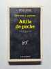 Attila de poche. EDWARD S. AARONS